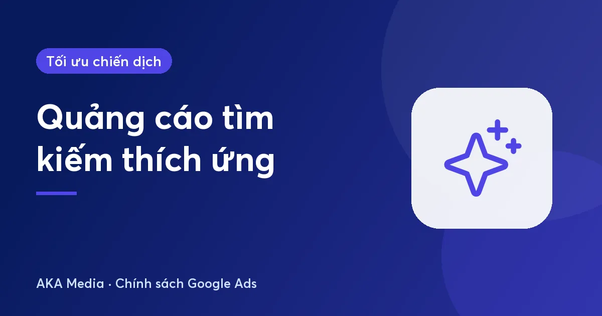 Quảng cáo tìm kiếm thích ứng (RSA): cách viết, ghim và tối ưu